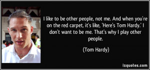 ... when-you-re-on-the-red-carpet-it-s-like-here-s-tom-tom-hardy-79433.jpg