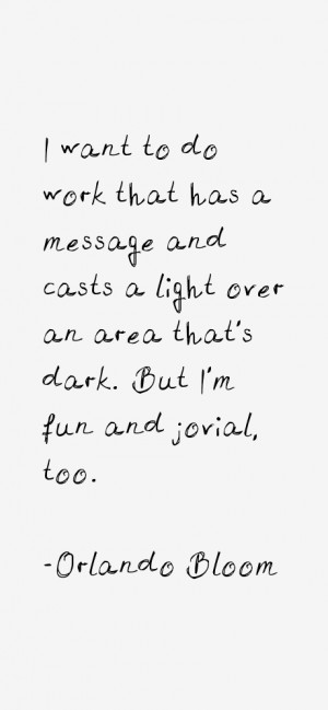 View All Orlando Bloom Quotes