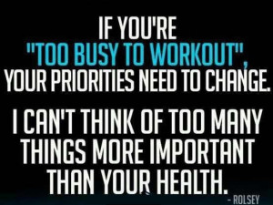 If you're too busy to workout..