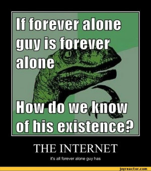 funny pictures,auto,demotivation,Philosoraptor,forever alone,internet ...