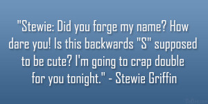 Forge Name Funny Stewie Griffin Quotes