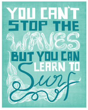 ... Inspiring Quote Art Print, Blue Typography Surf Quote Poster, Beach