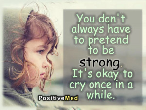 you+don't+always+have+to+pretend+to+be+strong....jpg
