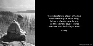 Carl Jung: “Solitude is for me a fount of healing which makes my ...