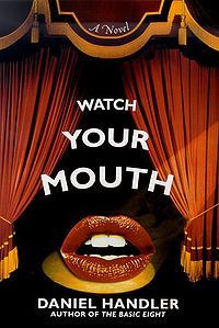 watch your mouth by daniel handler
