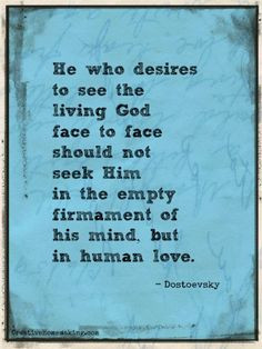 He who desires to see the living God face to face should not seek Him ...