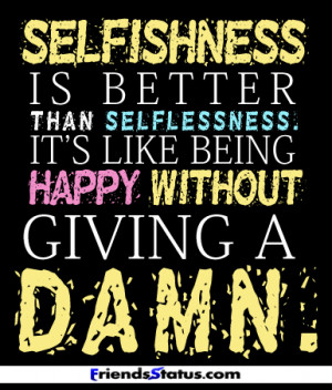 selflshness happy quotes image