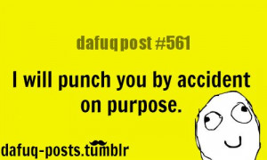 mean quotes FOR MORE OF “DAFUQ POSTS” click HERE