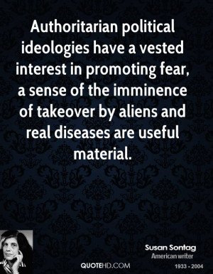 Authoritarian political ideologies have a vested interest in promoting ...