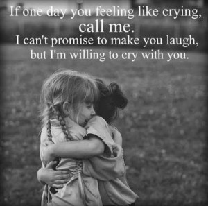 ... Can’t Promise To Make You Laugh, But I’m Willing To Cry With You