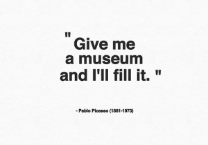 pablo-picasso-quotes-sayings-famous-art-museum-500x350.jpg