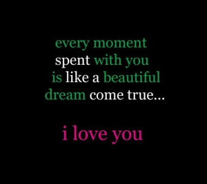 ... Spent with You Is Like a Beautiful Dream Come true ~ Anniversary Quote