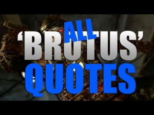 Mob of the Dead - ALL Brutus Quotes!!