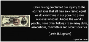 Once having proclaimed our loyalty to the abstract idea that all men ...