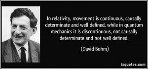 ... discontinuous, not causally determinate and not well defined. - David
