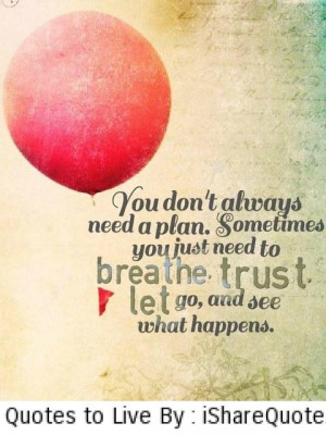 You don’t always need a plan….