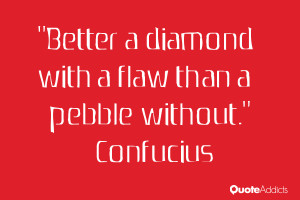 with a flaw than a pebble without confucius march 18 2015 confucius ...