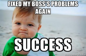 fist pump baby - Fixed my boss's Problems again Success