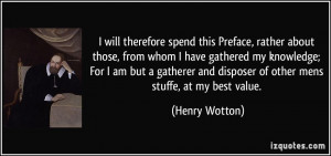 More Henry Wotton Quotes