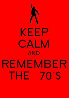 REMEMBER THE 70'S More