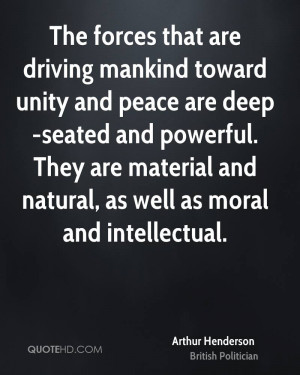 The forces that are driving mankind toward unity and peace are deep ...