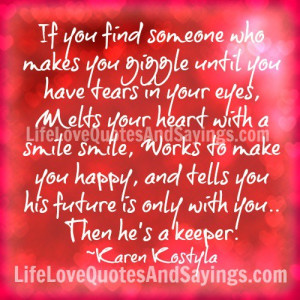 if you find someone who makes you giggle until you have tears in your ...
