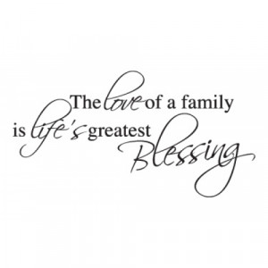 The Love Of A Family Is Life’s Greatest Blessing