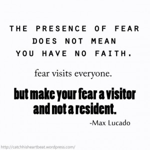 Max Lucado Quote about Fear