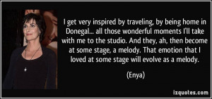 get very inspired by traveling, by being home in Donegal... all ...