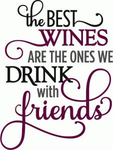 ... Store - View Design #62603: best wines drink with friends - phrase