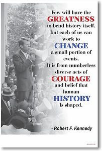 Robert-F-Kennedy-Few-Will-Have-The-Greatness-NEW-Famous-Person-Quote ...