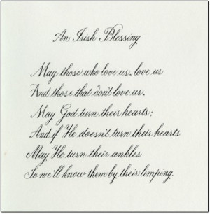 An Irish Blessing. May those that love us, love us.... Prepared for ...