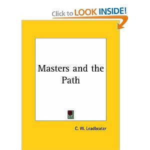 The Masters and the Path Charles Webster Leadbeater