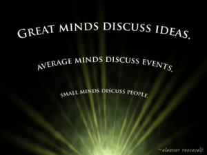 ... mini great great minds discuss ideas great minds great quotes poster