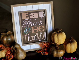 Frugal Thanksgiving Decor | Eat Drink and Be Thankful printable via @ ...