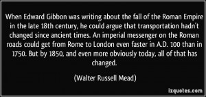 When Edward Gibbon was writing about the fall of the Roman Empire in ...