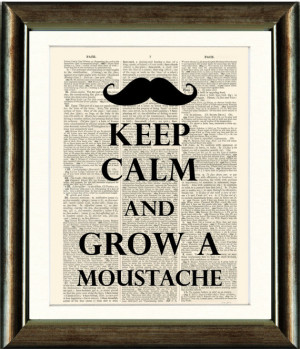 MOVEMBER Keep Calm MOUSTACHE Quote Print on a vintage book page from a ...