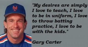 Gary carter quotes 3