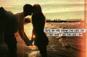 Galleries: If Only She Knew How I Felt Quotes , If Only She Knew ...