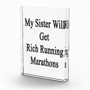 My Sister Will Get Rich Running Marathons Awards