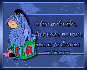 Little Consideration Eeyore Quotes Quote Little Thought For Others ...