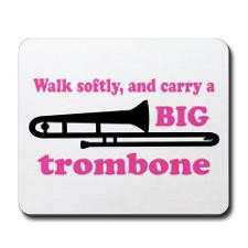 Funny Trombone Quote Mousepad