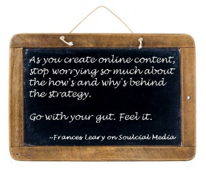 Go With Your Gut When Creating Content - Quote