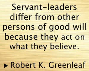Servant Leadership - Robert K. Greenleaf