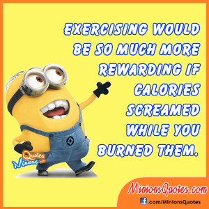 Exercising would be so much more rewarding if calories screamed while ...