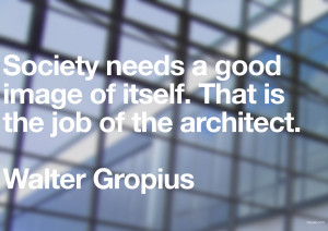 Walter Gropius Quotes