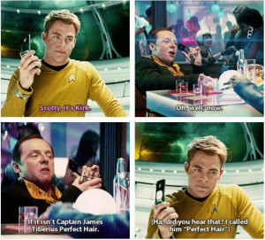 Scotty, it's Kirk. Oh, well, now. If it isn't Captain James Tiberius ...