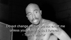 Tupac shakur, quotes, sayings, about himself, witty, forever