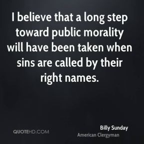 ... will have been taken when sins are called by their right names