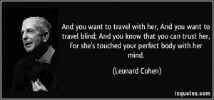 her, And you want to travel blind; And you know that you can trust her ...